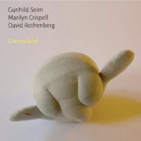 Seim Gunhild/Marilyn Crispell/David - Grenseland ryhmässä CD @ Bengans Skivbutik AB (3117597)