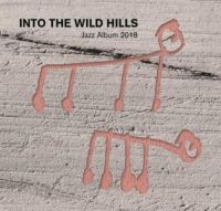 Into The Wild Hills - Jazz Album 2018 ryhmässä CD @ Bengans Skivbutik AB (3117599)