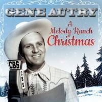 Autry Gene - A Melody Ranch Christmas ryhmässä VINYYLI @ Bengans Skivbutik AB (3118477)