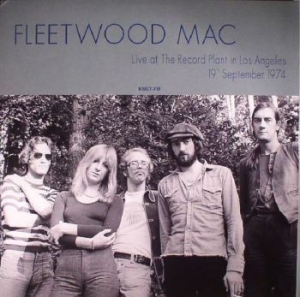 Fleetwood Mac - Live At The Record Plant In La 1974 ryhmässä Minishops / Fleetwood Mac @ Bengans Skivbutik AB (3118830)