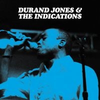 Durand Jones & The Indications - Durand Jones & The Indications ryhmässä Minishops / Aaron Frazer @ Bengans Skivbutik AB (3122372)