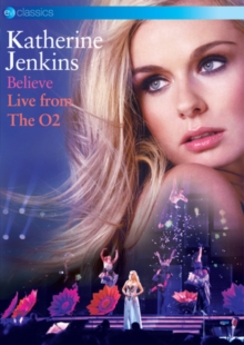 Katherine Jenkins - Believe - Live From The O2 (Dvd) ryhmässä DVD & BLU-RAY @ Bengans Skivbutik AB (3122406)