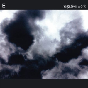 E - Negative Work ryhmässä VINYYLI @ Bengans Skivbutik AB (3122453)