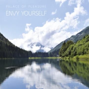 Palace Of Pleasure - Envy Yourself ryhmässä VINYYLI @ Bengans Skivbutik AB (3122547)