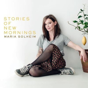 Solheim Maria - Stories Of New Mornings ryhmässä CD @ Bengans Skivbutik AB (3122558)