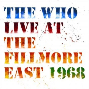 The Who - Live At Fillmore East 1968 (2Cd) ryhmässä CD @ Bengans Skivbutik AB (3125007)