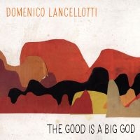 Domenico - The Good Is A Big God ryhmässä CD @ Bengans Skivbutik AB (3125026)