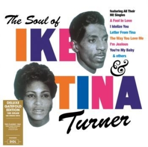 Ike & Tina Turner - The Soul Of Ike & Tina Turner ryhmässä Minishops / Tina Turner @ Bengans Skivbutik AB (3125067)