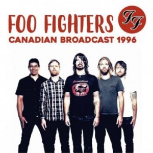 Foo Fighters - Canadian Broadcast 1996 (Fm) ryhmässä VINYYLI @ Bengans Skivbutik AB (3126483)