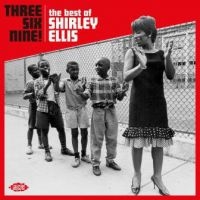 Ellis Shirley - Three Six Nine! The Best Of Shirley ryhmässä CD @ Bengans Skivbutik AB (3126915)