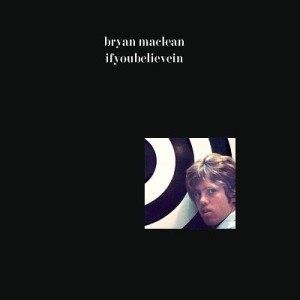 Maclean Bryan - Ifyoubelievein ryhmässä ME SUOSITTELEMME / Klassiska lablar / Sundazed / Sundazed Vinyl @ Bengans Skivbutik AB (3126935)