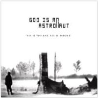 God Is An Astronaut - All Is Violent, All Is Bright ryhmässä VINYYLI @ Bengans Skivbutik AB (3126937)