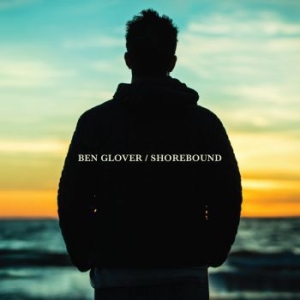 Glover Ben - Shorebound ryhmässä CD @ Bengans Skivbutik AB (3126981)