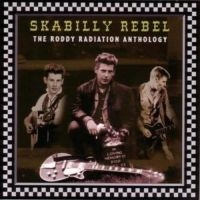 Radiation Roddy - Skabilly Rebel: The Roddy Radiation ryhmässä CD @ Bengans Skivbutik AB (3127013)