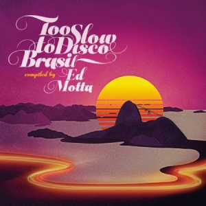 Various Artists - Too Slow To Disco Brazil ryhmässä CD @ Bengans Skivbutik AB (3127023)