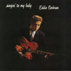 Eddie Cochran - Singing' To My Baby ryhmässä VINYYLI @ Bengans Skivbutik AB (3127108)