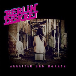 Berlin Diskret - Arbeiten Und Wohnen ryhmässä VINYYLI @ Bengans Skivbutik AB (3178320)