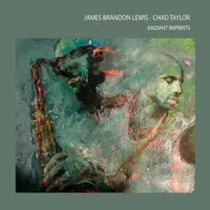 Lewis James Brandon / Taylor Chad - Radiant Imprints ryhmässä CD @ Bengans Skivbutik AB (3178334)