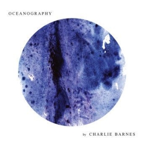 Barnes Charlie - Oceanography ryhmässä CD @ Bengans Skivbutik AB (3178605)