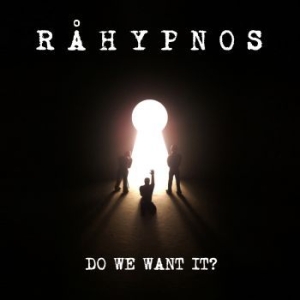 Råhypnos - Do We Want It? ryhmässä CD @ Bengans Skivbutik AB (3178625)