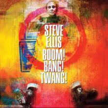 Ellis Steve - Boom! Bang! Twang! ryhmässä CD @ Bengans Skivbutik AB (3180047)