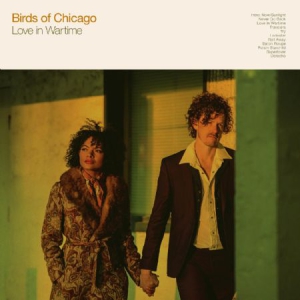 Birds Of Chicago - Love In Wartime ryhmässä VINYYLI @ Bengans Skivbutik AB (3186912)