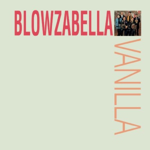 Blowzabella - Vanilla ryhmässä CD @ Bengans Skivbutik AB (3186914)