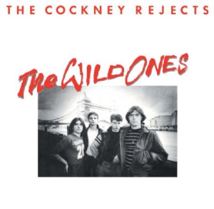 Cockney Rejects - Wild Ones ryhmässä CD @ Bengans Skivbutik AB (3186929)