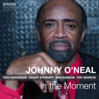 O'neal Johnny - In The Moment ryhmässä CD @ Bengans Skivbutik AB (3186946)