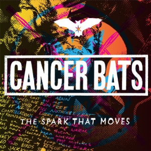 Cancer Bats - Spark That Moves ryhmässä CD @ Bengans Skivbutik AB (3186998)