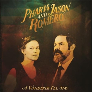 Romero Pharis & Jason - A Wanderer I'll Stay ryhmässä CD @ Bengans Skivbutik AB (3187022)