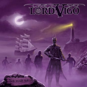 Lord Vigo - Six Must Die ryhmässä ME SUOSITTELEMME / Joululahjavinkki: CD @ Bengans Skivbutik AB (3199787)