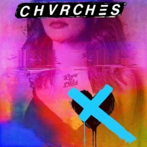 Chvrches - Love Is Dead (Digi) ryhmässä CD @ Bengans Skivbutik AB (3199798)