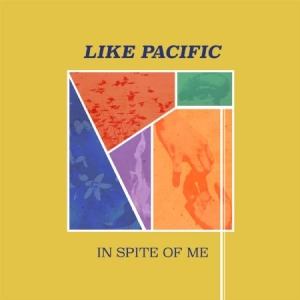 Like Pacific - In Spite Of Me ryhmässä VINYYLI @ Bengans Skivbutik AB (3199830)