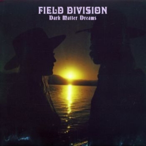 Field Division - Dark Matter Dreams ryhmässä ME SUOSITTELEMME / Joululahjavinkki: CD @ Bengans Skivbutik AB (3199879)