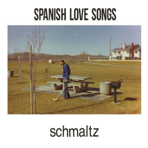 Spanish Love Songs - Schmaltz ryhmässä VINYYLI @ Bengans Skivbutik AB (3205105)