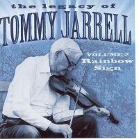 Tommy Jarrell - Legacy Vol 2: Rainbow Sign ryhmässä CD @ Bengans Skivbutik AB (3205197)