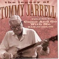 Tommy Jarrell - Legacy Vol 3: Come And Go With ryhmässä CD @ Bengans Skivbutik AB (3205198)