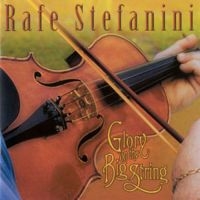 Stefanini Rafe - Glory On The Big String ryhmässä CD @ Bengans Skivbutik AB (3205202)