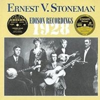 Stoneman Ernest V. - Edison Recordings 1928 ryhmässä CD @ Bengans Skivbutik AB (3205221)