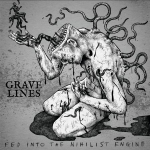 Grave Lines - Fed Into The Nihilist Engine ryhmässä CD @ Bengans Skivbutik AB (3205343)