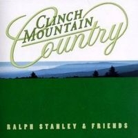 Stanley Ralph & Friends - Clinch Mountain Country ryhmässä CD @ Bengans Skivbutik AB (3205374)