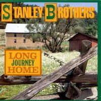 Stanley Brothers - Long Journey Home ryhmässä CD @ Bengans Skivbutik AB (3205379)