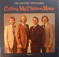 The Country Gentlemen - Calling My Children Home ryhmässä CD @ Bengans Skivbutik AB (3205402)