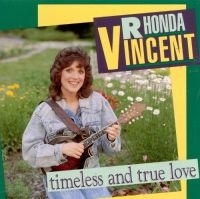 Rhonda Vincent - Timeless & True Love ryhmässä CD @ Bengans Skivbutik AB (3205419)