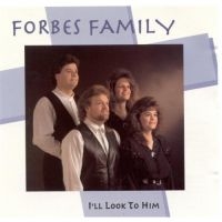 Forbes Family - I'll Look To Him ryhmässä CD @ Bengans Skivbutik AB (3205427)