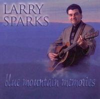 Sparks Larry - Blue Mountain Memories ryhmässä CD @ Bengans Skivbutik AB (3205431)