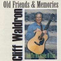 Waldron Cliff - Old Friends & Memories ryhmässä CD @ Bengans Skivbutik AB (3205436)