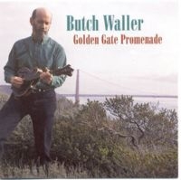 Waller Butch - Golden Gate Promenade ryhmässä CD @ Bengans Skivbutik AB (3205443)