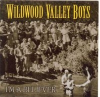 Wildwood Valley Boys - I'm A Believer ryhmässä CD @ Bengans Skivbutik AB (3205447)